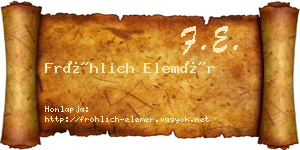 Fröhlich Elemér névjegykártya
